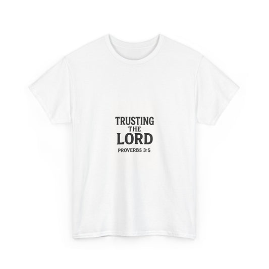 Inspirational Unisex Heavy Cotton Tee - Trusting the Lord Proverbs 3:5, Faith Shirt, Christian Apparel, Gift for Believers, Everyday Comfort