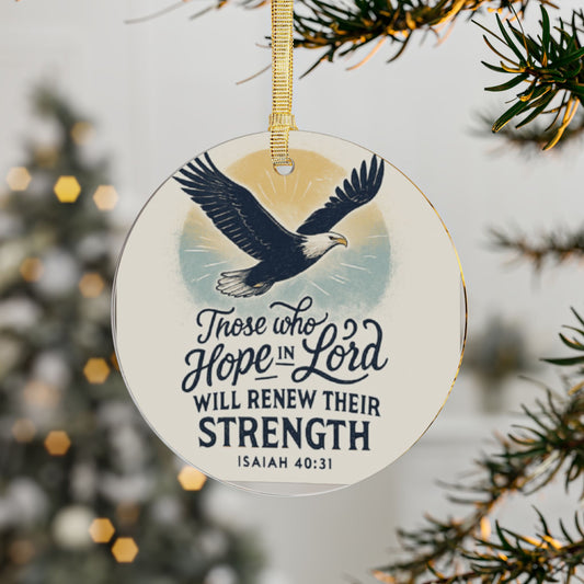 Inspirational Acrylic Ornaments - Hope in the Lord, Strength Decor, Christmas Tree Decoration, Gift for Faith Lovers, Spiritual Home Decor